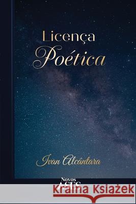 Licen?a po?tica Ivan Alc?ntara 9786554285612 Ases Da Literatura - książka