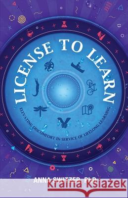 License to Learn Anna Switzer 9781636495279 Atmosphere Press - książka