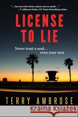 License to Lie Terry Ambrose 9780985954055 Satori - książka