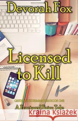 Licensed to Kill Devorah Fox 9780998478005 Mike Byrnes and Associates, Inc. - książka