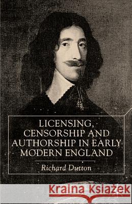 Licensing, Censorship and Authorship in Early Modern England: Buggeswords Dutton, R. 9780312236243 Palgrave MacMillan - książka