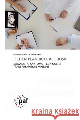 Lichen Plan Buccal Erosif Eya Moussaoui Habib Hamdi 9783841634207 Presses Academiques Francophones - książka