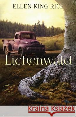 Lichenwald: Mushroom Thriller #3 Ellen King Rice Duncan Sheffels  9781733827607 Undergrowth Publishing - książka