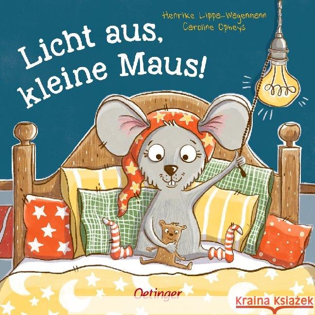 Licht aus, kleine Maus! Lippa-Wagenmann, Henrike 9783789113611 Oetinger - książka