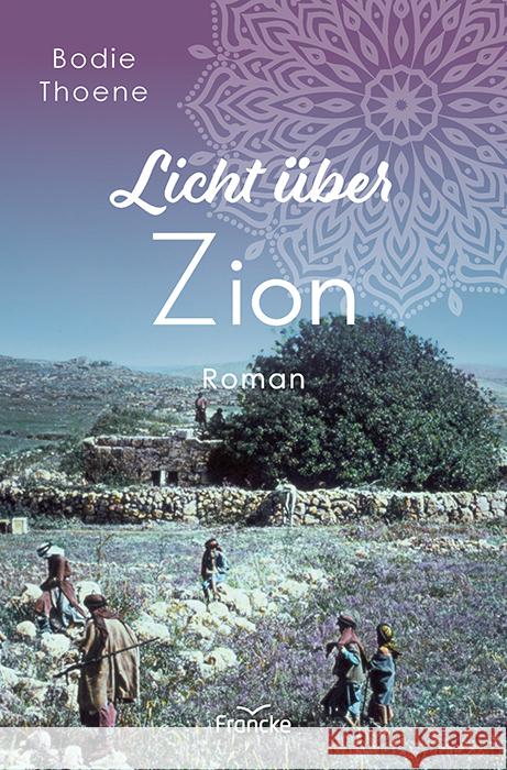 Licht über Zion Thoene, Bodie 9783963623431 Francke-Buch - książka