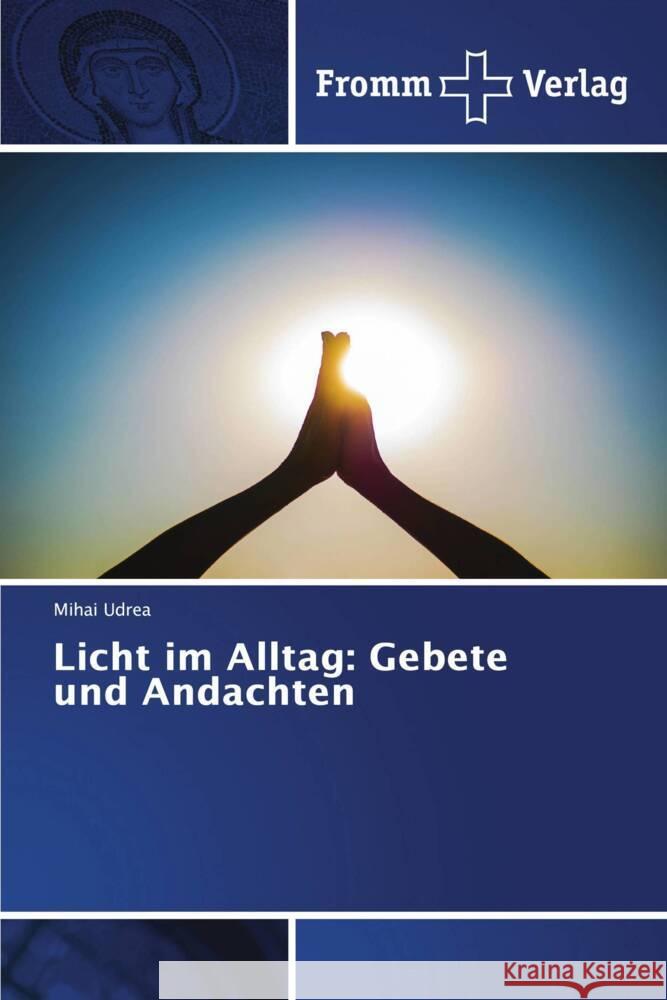 Licht im Alltag: Gebete und Andachten Udrea, Mihai 9786138378617 Fromm Verlag - książka