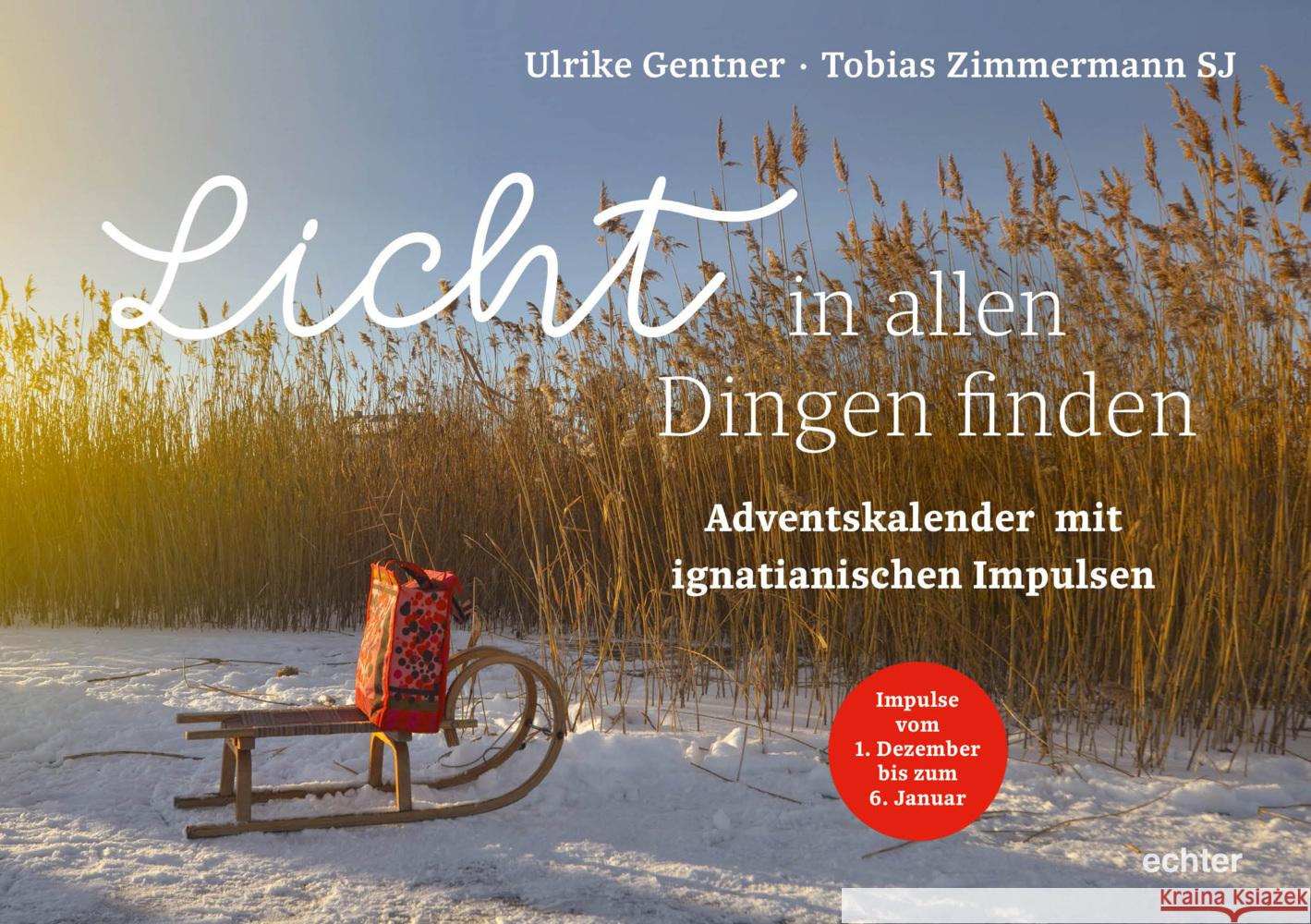 Licht in allen Dingen finden Gentner, Ulrike, Zimmermann, Tobias 9783429059026 Echter - książka