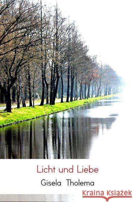 Licht und Liebe Tholema, Gisela 9789463982719 Bookmundo Direct - książka