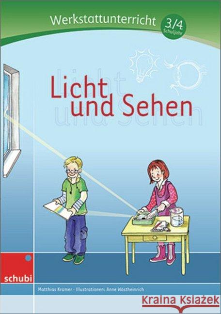 Licht und Sehen, 3./4. Schuljahr Kramer, Matthias 9783867232890 Schubi Lernmedien - książka