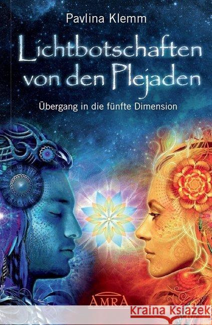 Lichtbotschaften von den Plejaden, Übergang in die fünfte Dimension Klemm, Pavlina 9783954470099 AMRA Verlag - książka