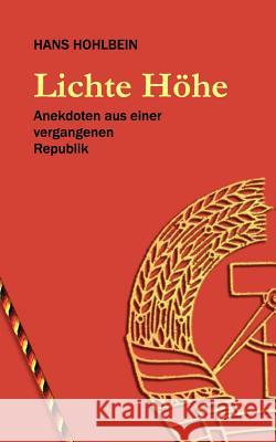 Lichte Höhe: Anekdoten aus einer vergangenen Republik Hohlbein, Hans 9783833475863 Bod - książka