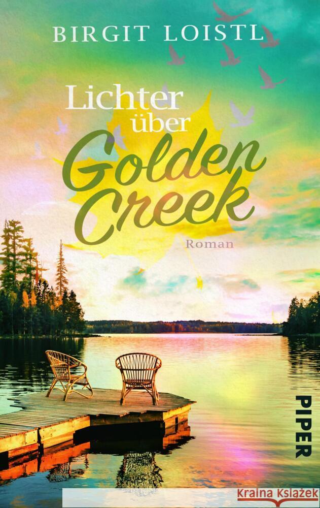 Lichter über Golden Creek Loistl, Birgit 9783492506229 Piper Gefühlvoll - książka
