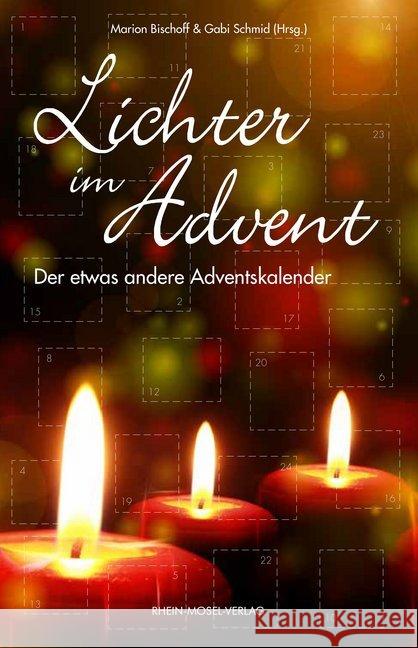 Lichter im Advent : Der etwas andere Adventskalender Schmid, Gabi 9783898014069 Rhein-Mosel-Verlag - książka