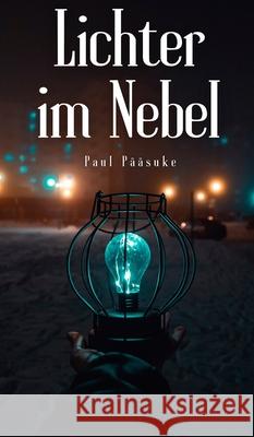 Lichter im Nebel Paul P??suke 9789916756300 Book Fairy Publishing - książka