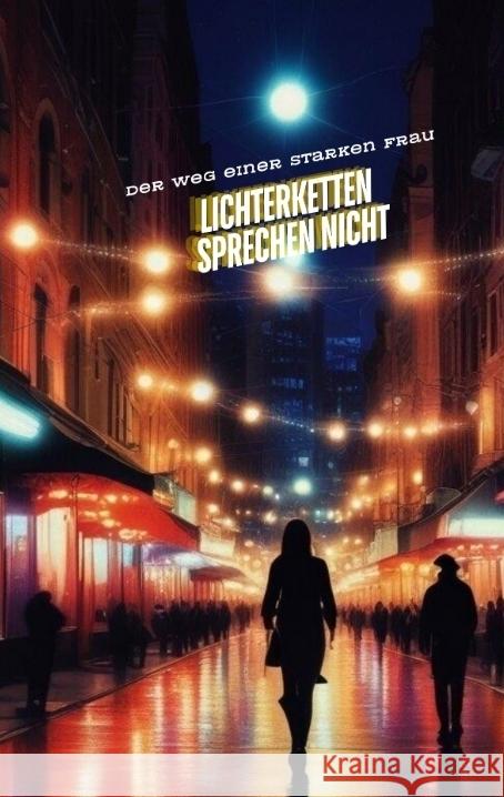 LICHTERKETTEN  SPRECHEN  NICHT Müller, Sylvia 9783384433145 tredition - książka