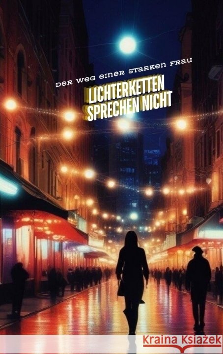 LICHTERKETTEN  SPRECHEN  NICHT Müller, Sylvia 9783384433145 tredition - książka