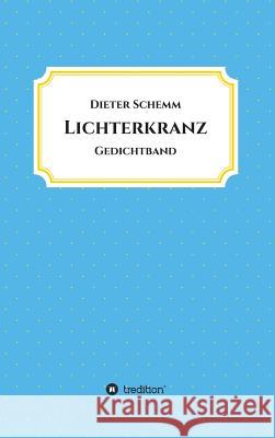 Lichterkranz Schemm, Dieter 9783734591877 tredition - książka