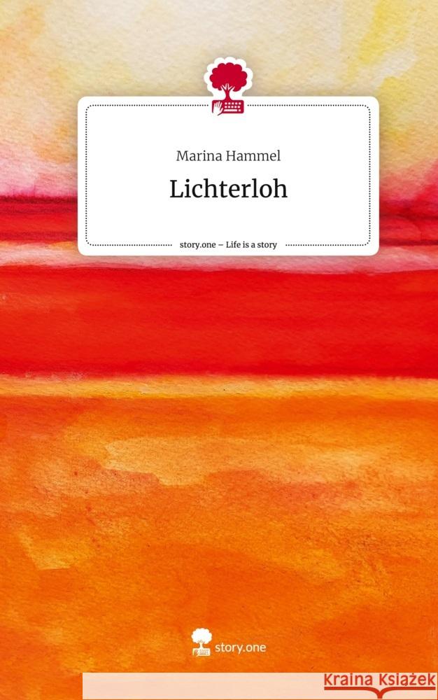 Lichterloh. Life is a Story - story.one Hammel, Marina 9783710879319 story.one publishing - książka