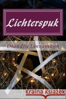 Lichterspuk Diandra Linnemann 9781724313737 Createspace Independent Publishing Platform - książka