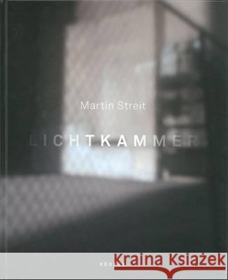 Lichtkammer Martin Streit 9783868285857 Kehrer Verlag - książka