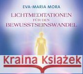 Lichtmeditationen für den Bewusstseinswandel, 1 Audio-CD Mora, Eva-Maria 9783778773727 Ansata - książka