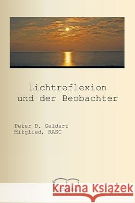 Lichtreflexion und der Beobachter Peter D. Geldart Translate Google 9781998321629 Petra Books - książka
