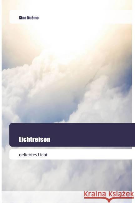 Lichtreisen : geliebtes Licht Nuêmo, Sina 9786202445245 Goldene Rakete - książka