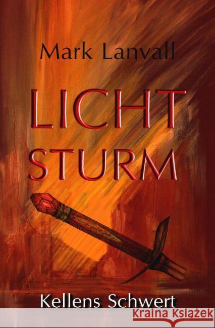 Lichtsturm III : Kellens Schwert Lanvall, Mark 9783742700636 epubli - książka