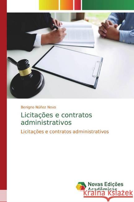 Licitações e contratos administrativos : Licitações e contratos administrativos Núñez Novo, Benigno 9786139763962 Novas Edicioes Academicas - książka