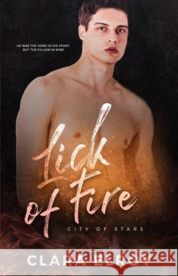 Lick of Fire: A Second Chance Romance Clara Elroy 9786188533882 Clara Elroy - książka