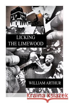 Licking the Limewood William Arthur 9781500951795 Createspace - książka