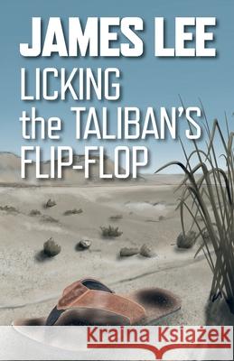 Licking The Taliban's Flip-Flop James Lee 9798703160046 Independently Published - książka