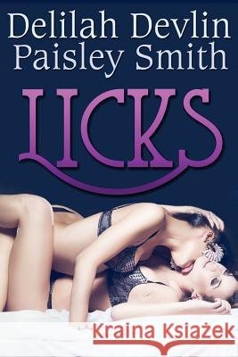 Licks Delilah Devlin Paisley Smith 9781478227700 Createspace - książka