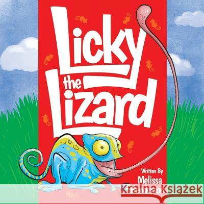 Licky the Lizard Melissa Henderson Mark Brayer 9781641111393 Palmetto Publishing Group - książka