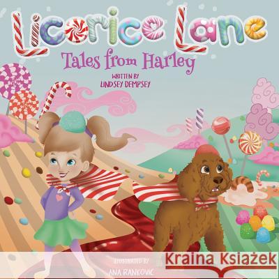 Licorice Lane: Tales From Harley Lindsey R Dempsey, Ana Rankovic 9780692941461 Lindsey Dempsey - książka