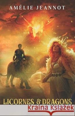 Licornes & Dragons: Tome 4 Amélie Jeannot 9798721967726 Independently Published - książka
