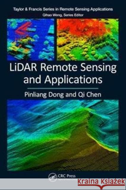 Lidar Remote Sensing and Applications Pinliang Dong Qi Chen 9781138747241 CRC Press - książka