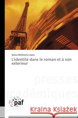 L'Identité Dans Le Roman Et À Son Exterieur Lopes-S 9783838141145 Presses Academiques Francophones - książka