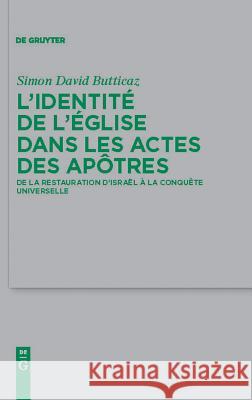 L'identité de l'Eglise dans les Actes des apôtres Simon David Butticaz 9783110229530 De Gruyter - książka