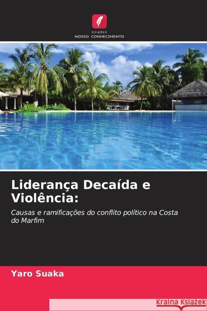 Lideran?a Deca?da e Viol?ncia Yaro Suaka 9786208328108 Edicoes Nosso Conhecimento - książka