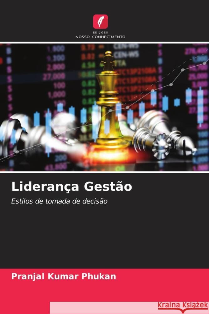 Lideran?a Gest?o Pranjal Kumar Phukan 9786207046997 Edicoes Nosso Conhecimento - książka