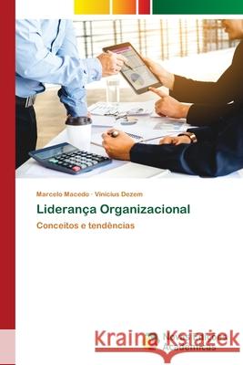 Liderança Organizacional Macedo, Marcelo 9786203467017 Novas Edicoes Academicas - książka