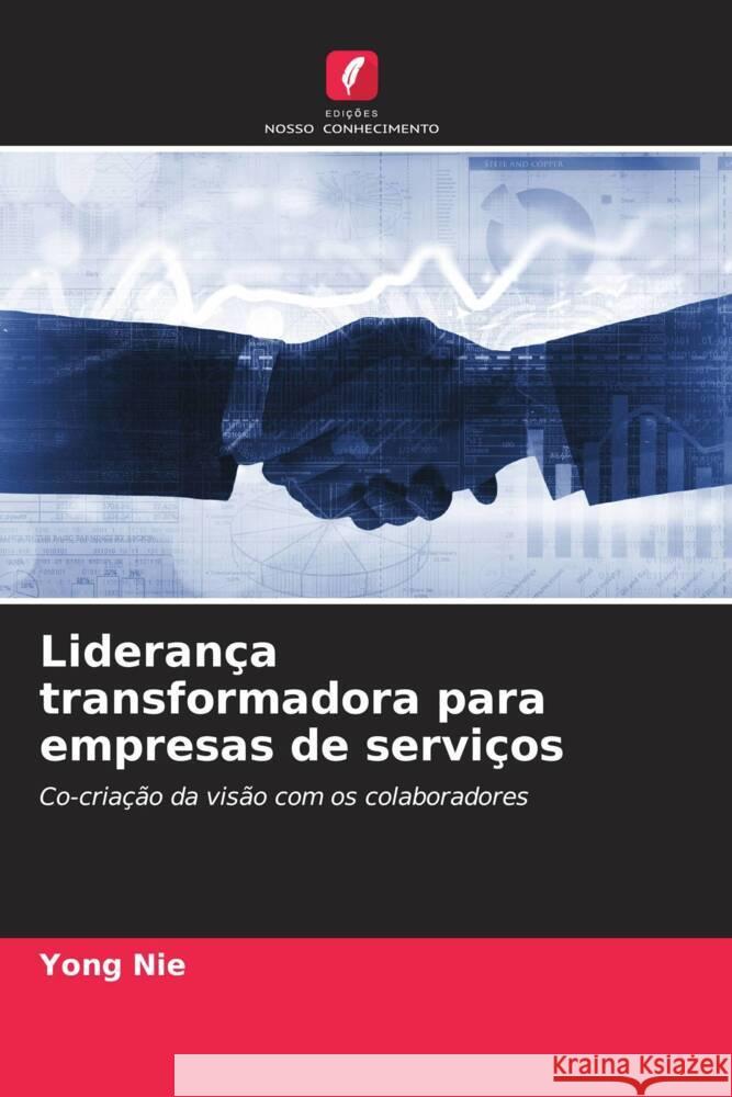 Liderança transformadora para empresas de serviços Nie, Yong 9786207067428 Edições Nosso Conhecimento - książka