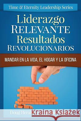 Liderazgo Relevante Resultados Revolucionarios: Mandar en la Vida, el Hogar y la Oficina Sparks, Bobbie 9781516960972 Createspace - książka