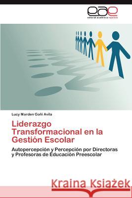 Liderazgo Transformacional En La Gestion Escolar Lucy Marden G 9783659006579 Editorial Acad Mica Espa Ola - książka