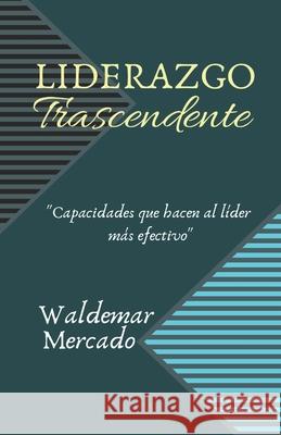 Liderazgo Trascendente Waldemar Mercado 9781696462884 Independently Published - książka