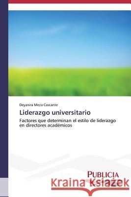 Liderazgo universitario Meza Cascante, Deyanira 9783639646689 Publicia - książka