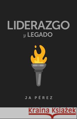 Liderazgo y Legado Perez, J. A. 9781947193123 Keen Sight Books - książka