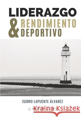 Liderazgo y rendimiento deportivo Lapuente 9788418262401 Wanceulen Editorial - książka