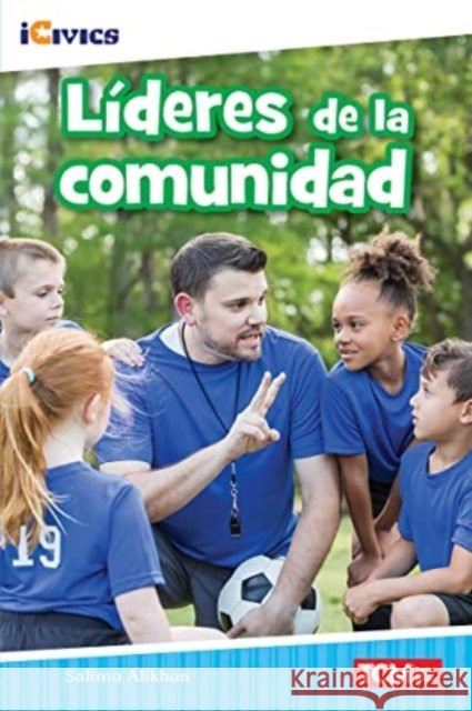 Líderes de la Comunidad Alikhan, Salima 9781087622668 Teacher Created Materials - książka